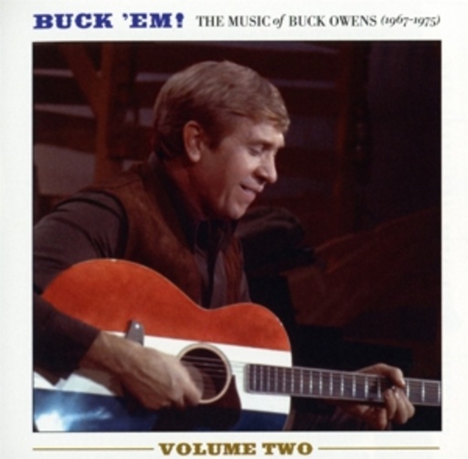 Buck ‚Em Vol. 2 – The Music Of Buck Owens (1967-1975)