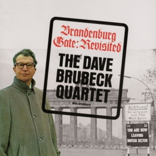 Dave Brubeck Quartet – Brandenburger Gate: Revisited