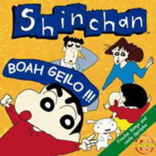 Diverse – Shinchan - Boah Geilo!!! - Freche Songs und Coole Sprüche