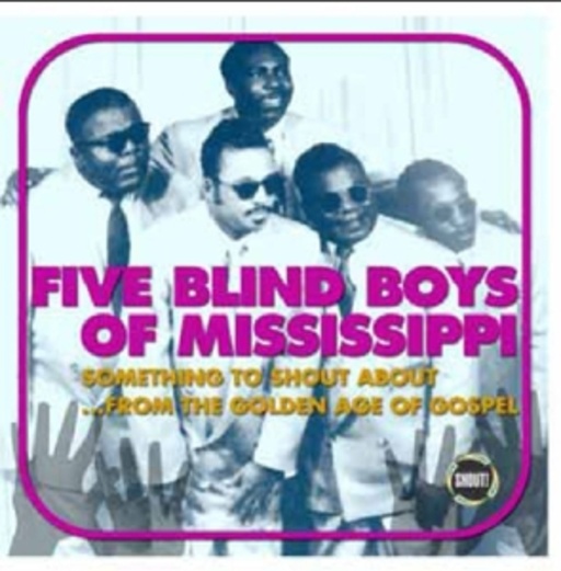 Five Blind Boys Of Mississippi – Something To Shout About
