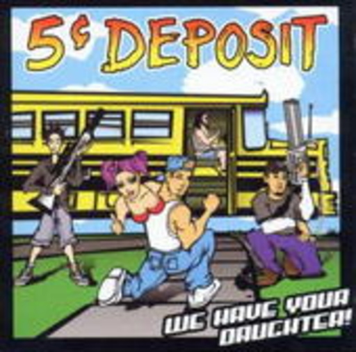 5C Deposit – We Have Your Daughter!