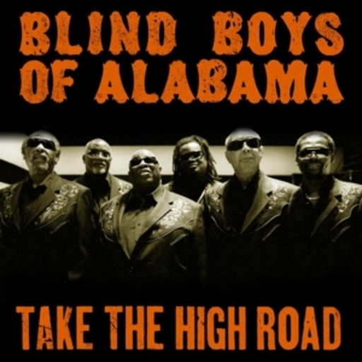The Blind Boys Of Alabama – Take The High Road