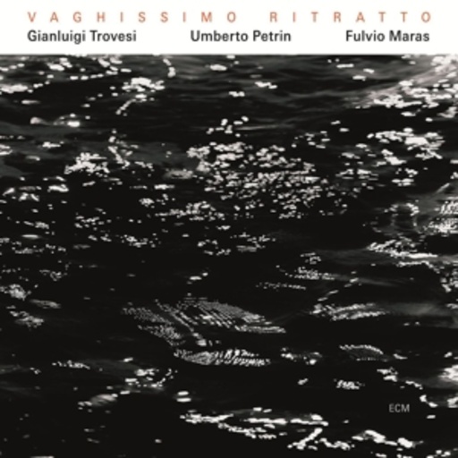 Gianluigi Trovesi Trio – Vaghissimo Ritratto