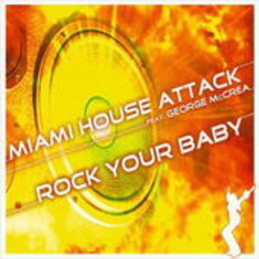 Miami House Attack feat. George McCrea – Rock Your Baby