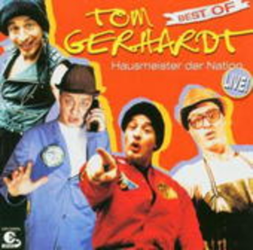 Tom Gerhardt – Hausmeister der Nation - Das Beste von Tom Gerhardt