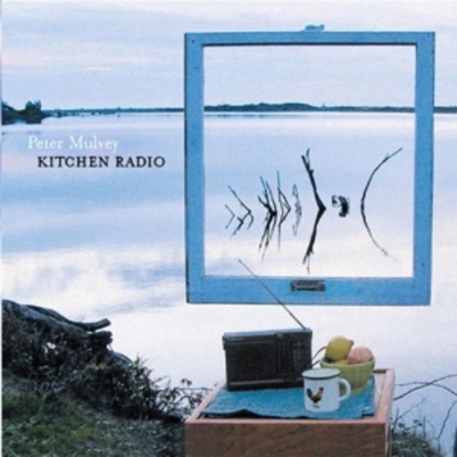 Peter Mulvey – Kitchen Radio