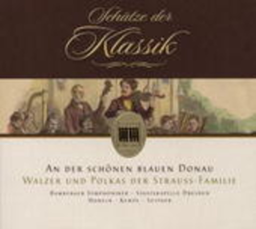 Bamberger Symphoniker/Staatskapelle Dresden – An der schönen blauen Donau (Schätze der Klassik)