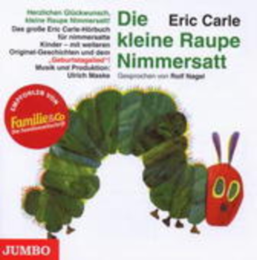 Rolf Nagel – Die kleine Raupe Nimmersatt