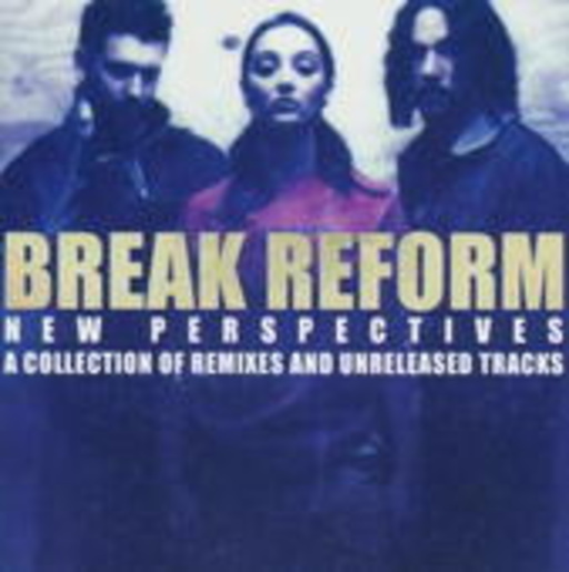 Break Reform – New Perspectives
