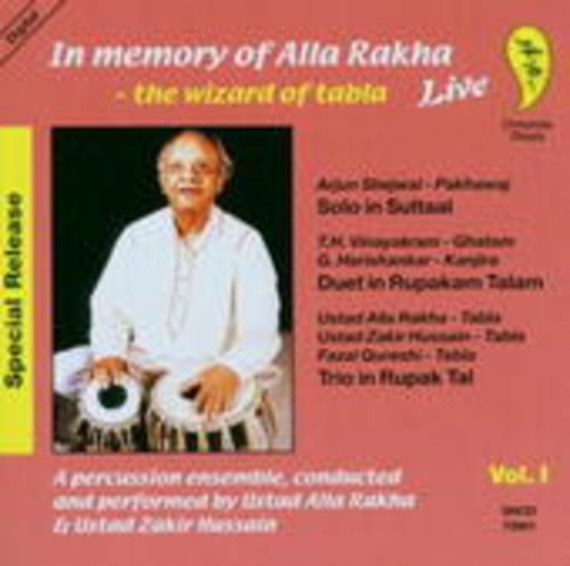 Ustad Alla Rakha & Ustad Zakir Hussain – In Memory Of Alla Rakha: The Wizard Of Tabla - Live