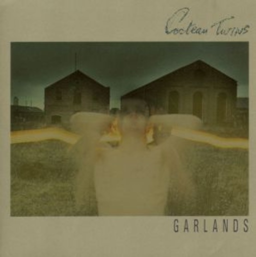 Cocteau Twins – Garlands