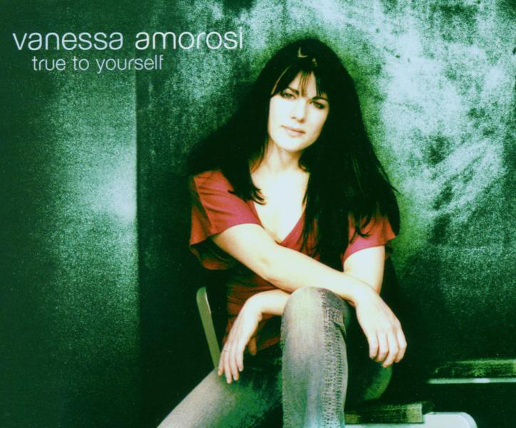 Vanessa Amorosi – True To Yourself