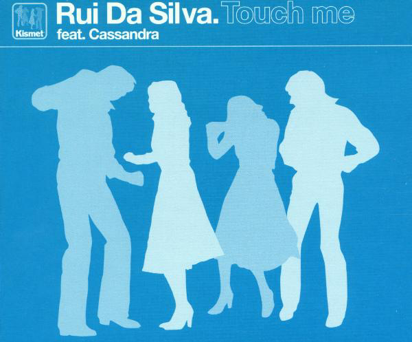 Rui Da Silva feat. Cassandra – Touch Me