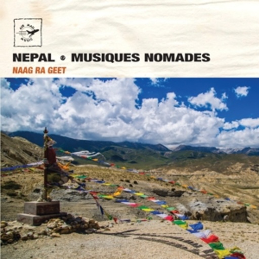 Naag Ra Geet – Nepal - Nomad Music