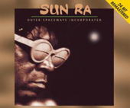 Sun Ra – Outer Spaceways Incorporated
