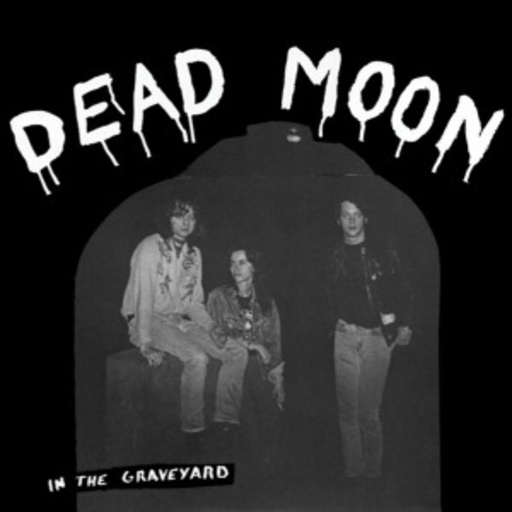 Dead Moon – In The Graveyard