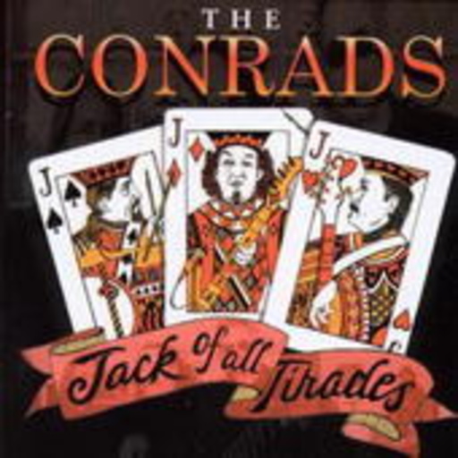 The Conrads – Jack Of All Tirades