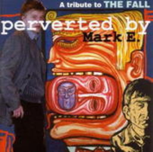 Diverse – Perverted By Mark E. - A Tribute To The Fall