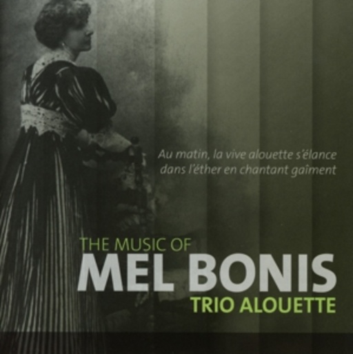 Trio Alouette – The Music Of Mel Bonis
