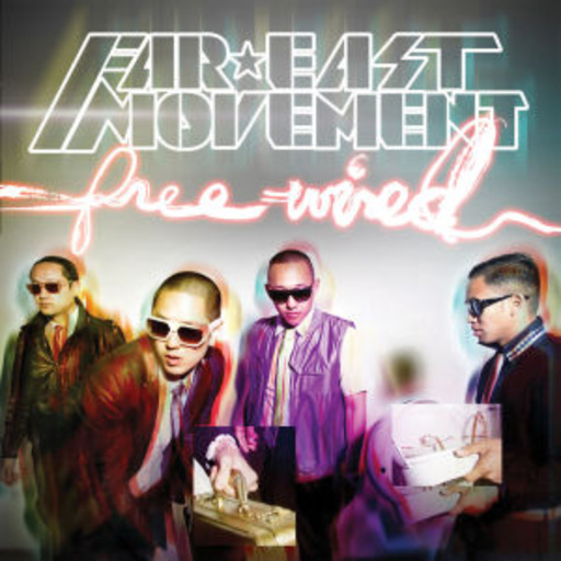 Far East Movement – Free Wired