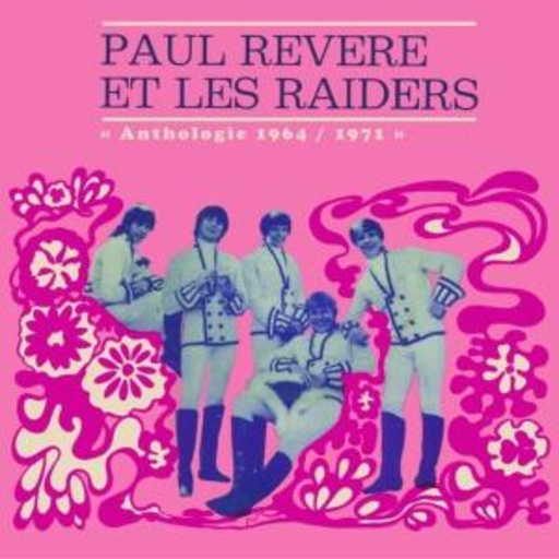 Paul Revere & The Raiders – Anthologie 1964-1971