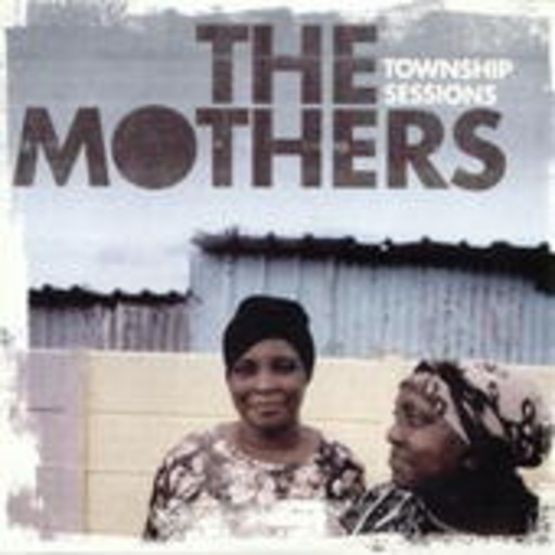 The Mothers – Township Sessions