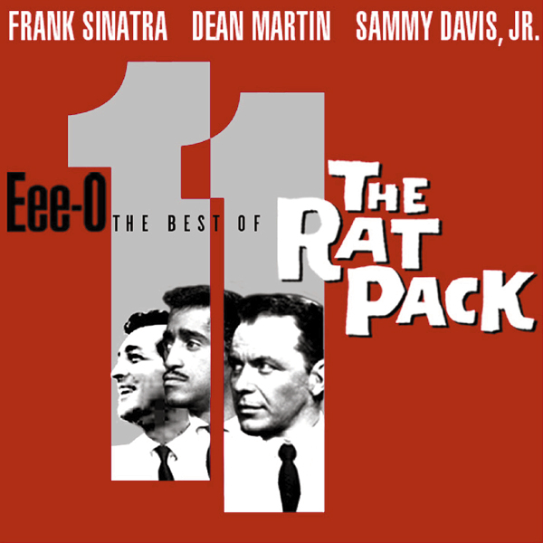 The Rat Pack – Eee-O Eleven - The Best Of