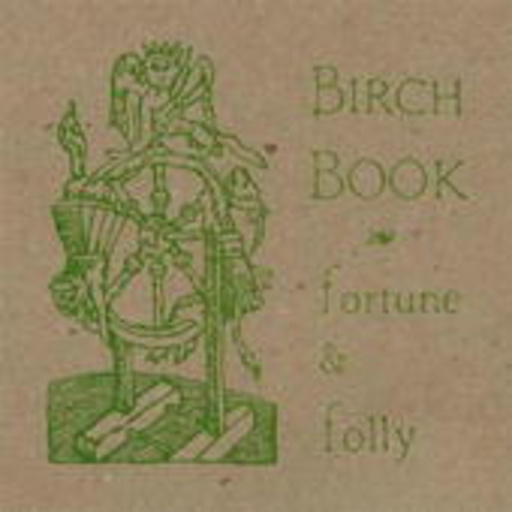 Birch Book – Fortune & Folly