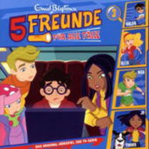 5 Freunde für alle Fälle – Folge 3 - Das Original-Hörspiel zur TV-Serie