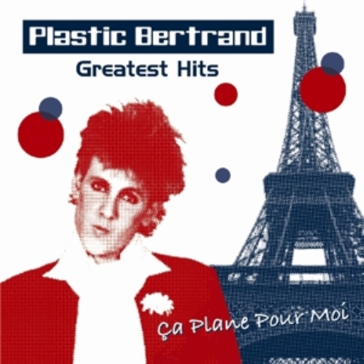 Plastic Bertrand – Greatest Hits