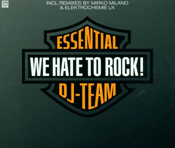 Essential DJ-Team – We Hate To Rock (New Version)