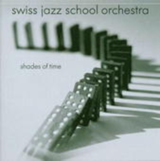 Swiss Jazz School Orchestra – Shades Of Time