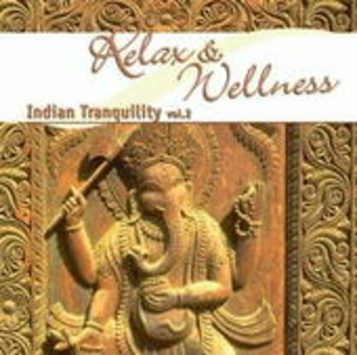 Abhijit Pohankar – Relax & Wellness - Indian Tranquility Vol. 2