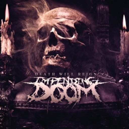 Impending Doom – Death Will Rain