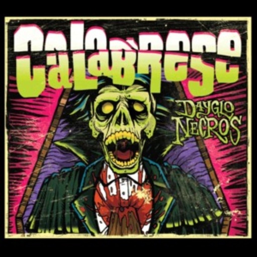 Calabrese – Dayglo Necros
