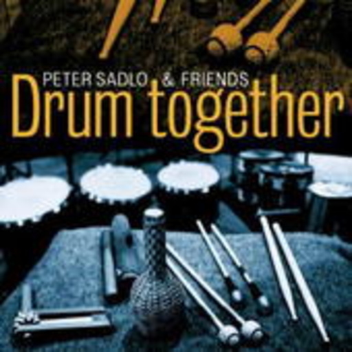 Peter Sadlo & Friends – Drum Together
