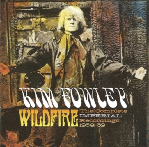 Kim Fowley – Wildfire - Complete Imperial Recordings