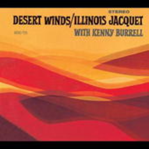 Illinois Jacquet – Desert Winds (LPR Serie)