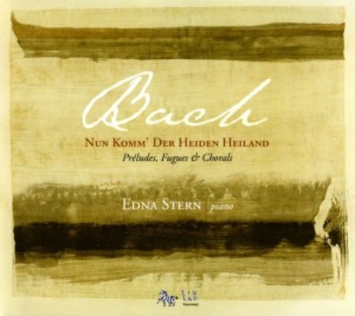 Edna Stern – Nun komm, der Heiden Heiland - Préludes, Fugues & Chorals