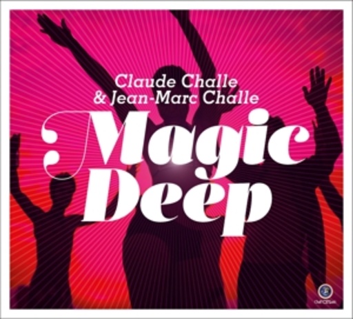 Diverse – Magic Deep - Mixed By Claude Challe & Jean-Marc Challe