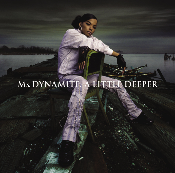 Ms Dynamite – A Little Deeper