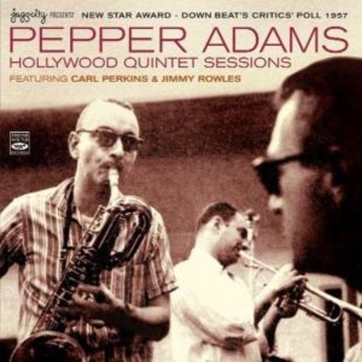 Pepper Adams – Hollywood Quintet Sessions