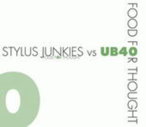 Stylus Junkies vs. UB 40 – Food For Thought