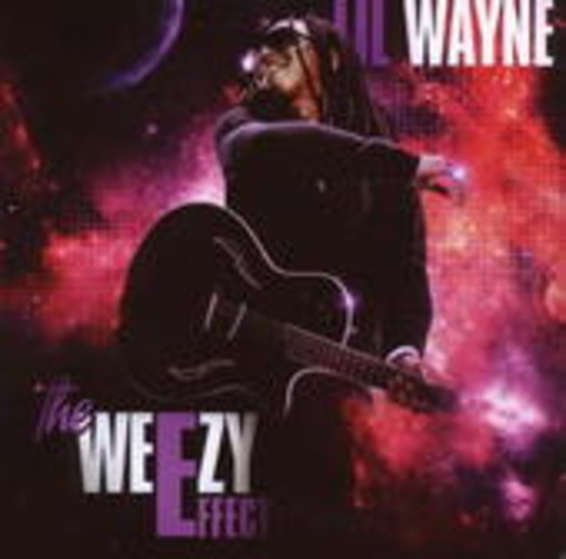 Lil Wayne – The Weezy Effect