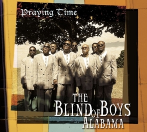 The Blind Boys Of Alabama – Praying Time