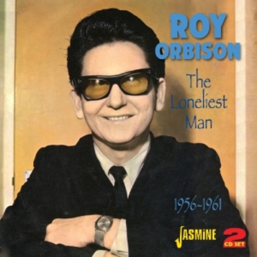 Roy Orbison – The Loneliest Man 1956-1961