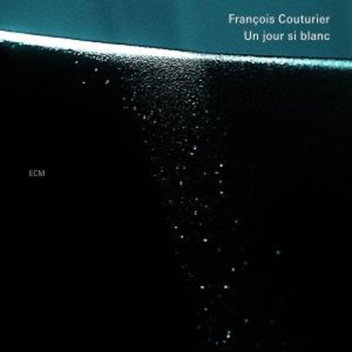 Francois Couturier – Un Jour Si Blanc
