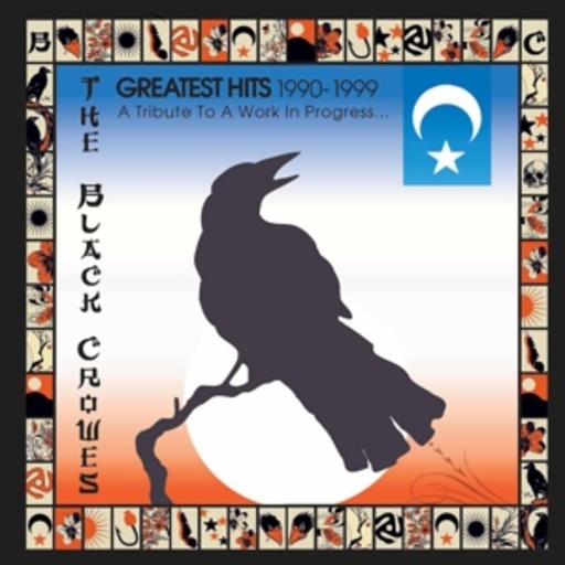 The Black Crowes – Greatest Hits 1990-1999 - A Tribute To A Work...