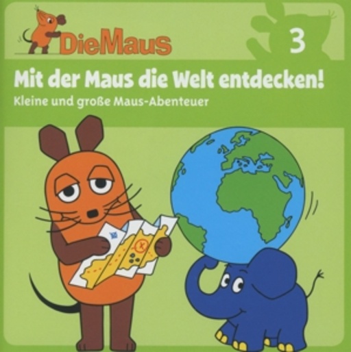 Diverse – Die Sendung mit der Maus CD 3 - Mit der Maus die Welt entdecken
