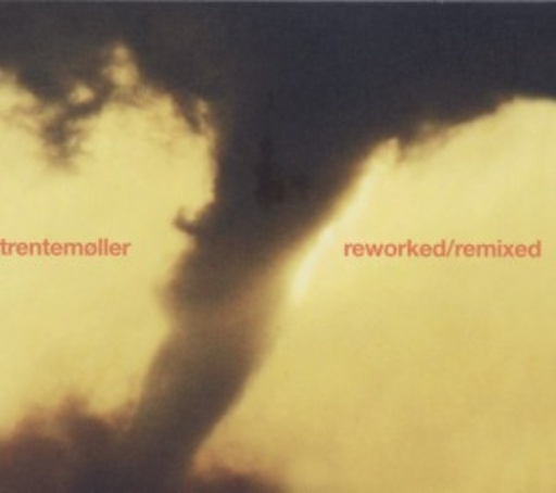 Trentemöller – Reworked/Remixed